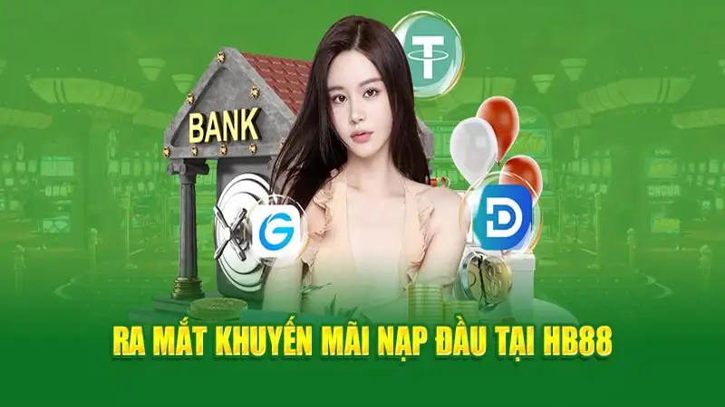 Các lợi ích của chương trình khuyến mãi gửi tiền lần đầu của HB88